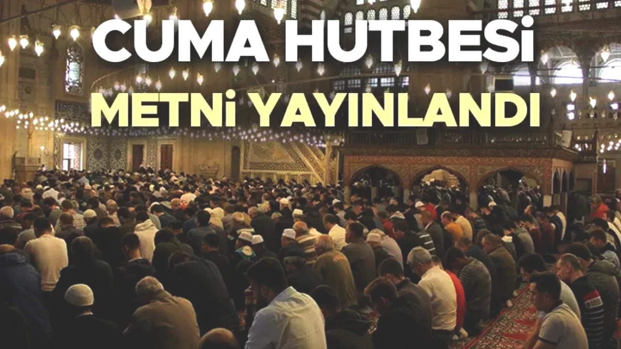 25 Temmuz 2025 Cuma Hutbesi Yayımlandı! 'Gazze: İnsanlığın Onur Sınavı' Üzerine Kritik Değerlendirmeler