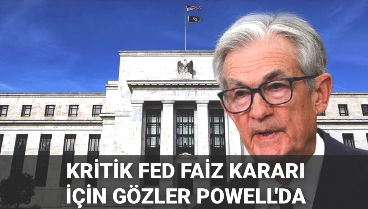 2025 FED Faiz Kararı İçin Geri Sayım Başladı! Analistlerden Beklentiler Neler?