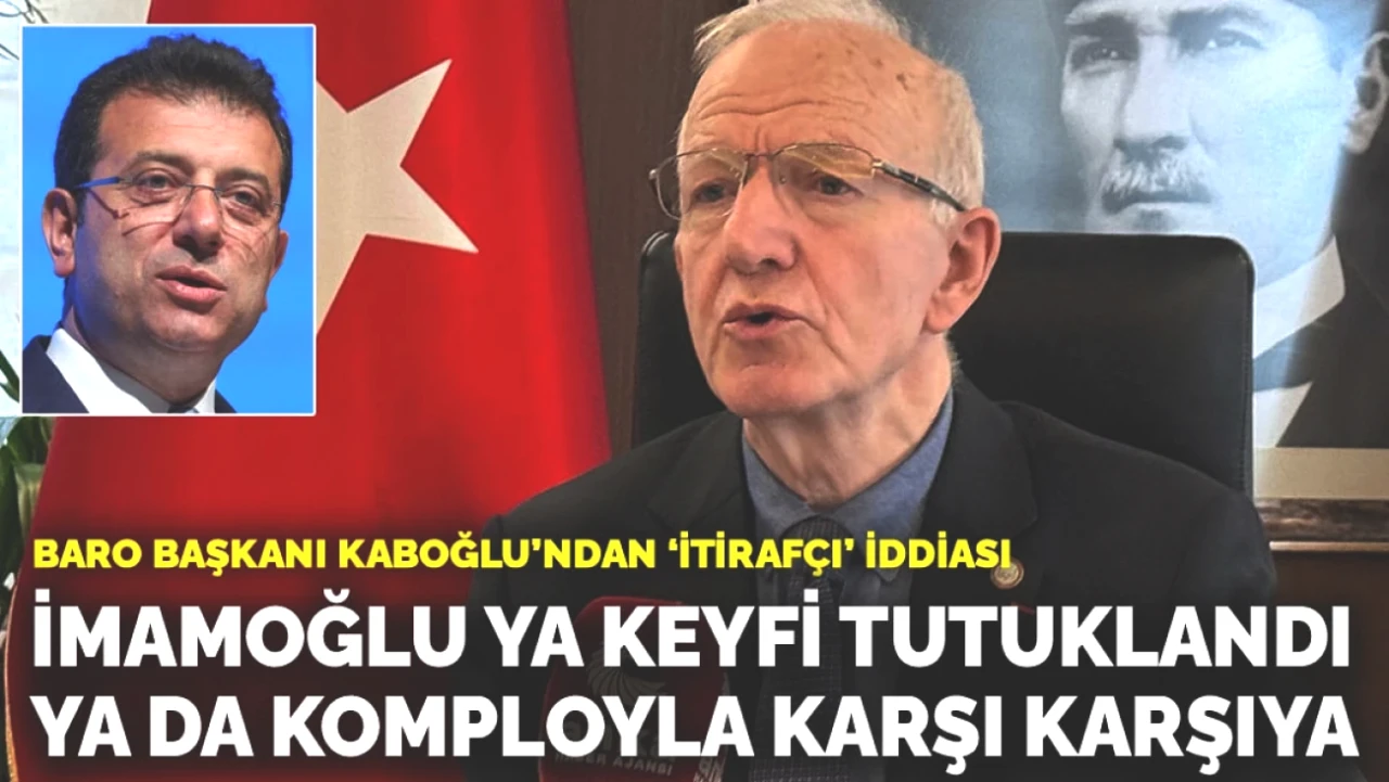 İstanbul Barosu Başkanı Kaboğlu: İmamoğlu Tutuklaması Keyfi mi, Komplo mu?